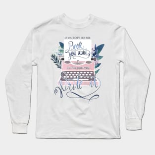 IF YOU DON'T SEE THE BOOK YOU WANT Long Sleeve T-Shirt